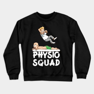 Wrestling physiotherapist Physio Squad Crewneck Sweatshirt